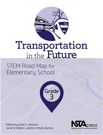 Transportation in the Future, Grade 3: STEM Road Map for Elementary School (Book sample chapter)